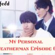 My Personal Weatherman Episode 6 Countdown