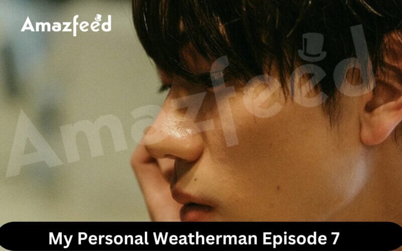My Personal Weatherman Episode 7 Release Date, Story, Spoiler, Trailer & News » Amazfeed My Personal Weatherman Episode 7 Release Date, Story, Spoiler, Trailer & News » Amazfeed