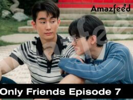 Only Friends Episode 7 release date