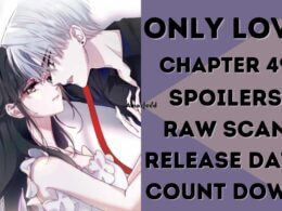 Only Love Chapter 49 Spoilers, Release Date, Raw Scan, Count Down & Where to Read