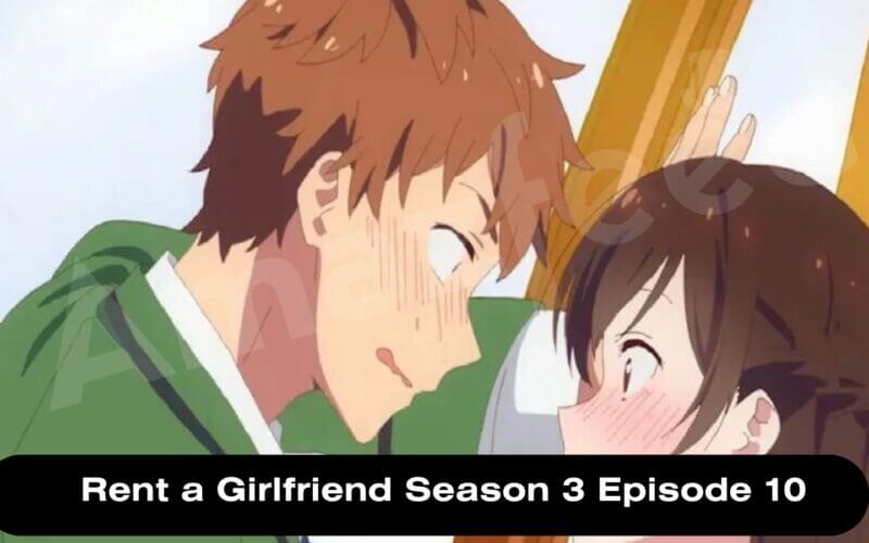Rent a Girlfriend Season 3 Episode 10 release date