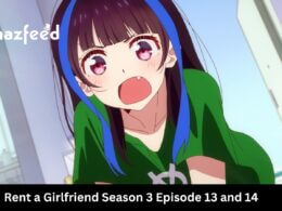 Rent a Girlfriend Season 3 Episode 13 and 14 release date