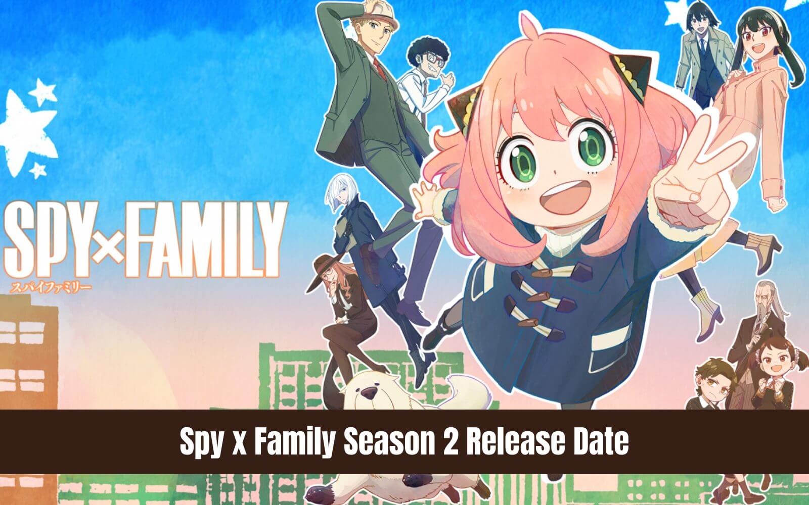 CONFIRMED Release Date and More: Spy x Family Season 2 » Amazfeed