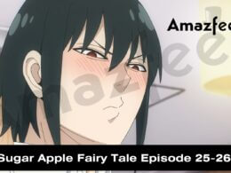 Sugar Apple Fairy Tale Episode 25-26 release date