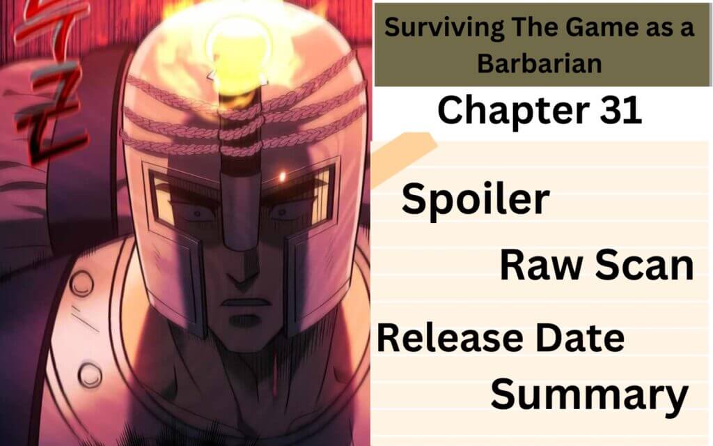 Surviving The Game As A Barbarian Chapter 31 Surviving The Game as a Barbarian Chapter 31 Spoiler, Raw Scan