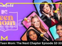 Teen Mom The Next Chapter Episode 32-33 release date