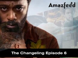The Changeling Episode 6 release date