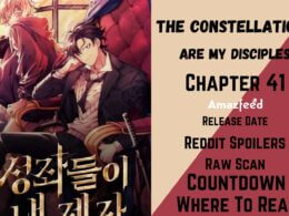 The Constellations Are My Disciples Chapter 41 Spoilers, Raw Scan, Release Date, Countdown & Updates