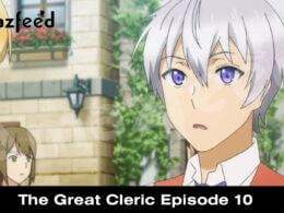 The Great Cleric Episode 10 release date