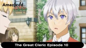 The Great Cleric Episode 10 release date
