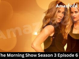 The Morning Show Season 3 Episode 6 Release date