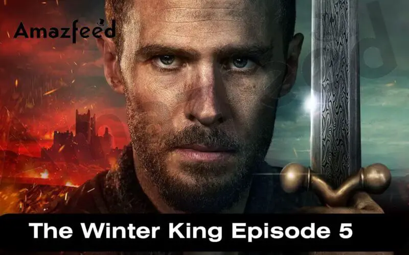 The Winter King Episode 5 release date