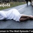 The Woman In The Wall Episode 7 and 8 release date