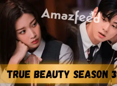True Beauty Season 3 Release date & time