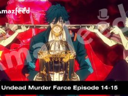 Undead Murder Farce Episode 14-15 release date