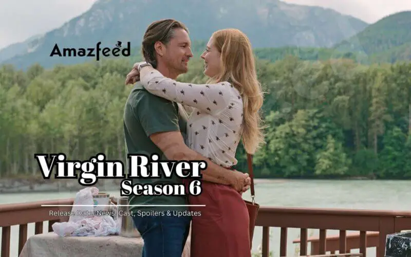 Virgin River Season 6 Release Date