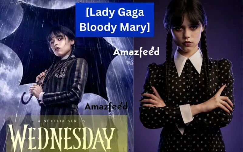 Wednesday Song lyrics & meaning [Lady Gaga - Bloody Mary] (Tik Tok Remix) »  Amazfeed