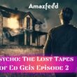 When Is Psycho The Lost Tapes of Ed Gein Episode 2 Coming Out