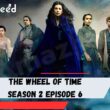 When Is The Wheel of Time Season 2 Episode 6 Coming Out