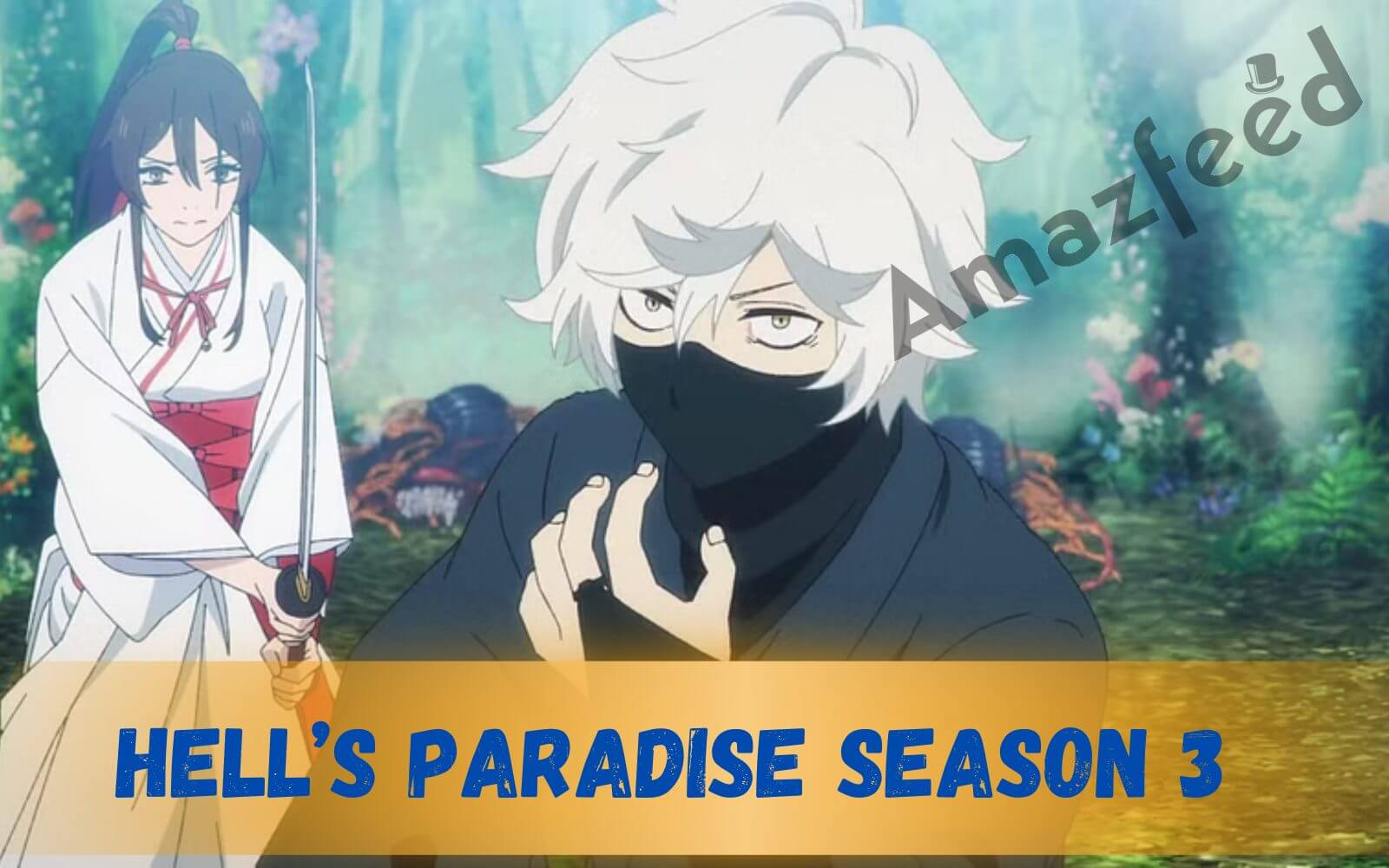 Hell's Paradise Season 3 Release Date, Trailer, Cast, Expectation