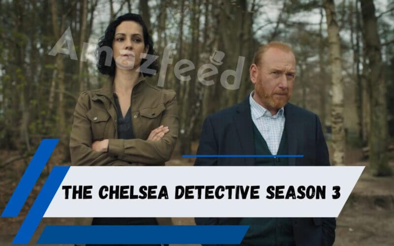 Who Will Be Part Of The Chelsea Detective Season 3 (cast and character)