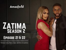 Zatima Season 2 Episode 21 & 22 Release Date