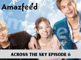 Across the Sky Episode 6 release date