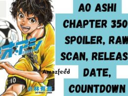 Ao Ashi Chapter 350 Reddit Spoiler, Raw Scan, Release Date, Countdown & More
