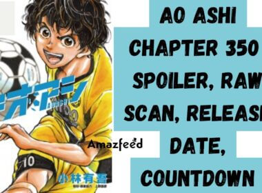 Ao Ashi Chapter 350 Spoiler, Release Date, Raw Scans, Countdown, and More -  News