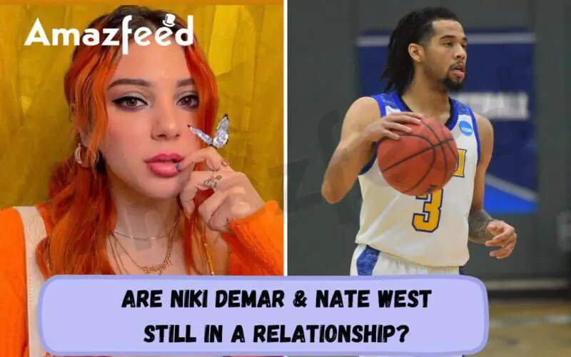 Are Niki Demar & Nate West Still In A Relationship