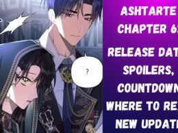 Ashtarte Chapter 62 Release Date, Spoilers, Countdown, Where To Read & New Updates