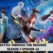 Battle Through The Heavens Season 5 Episode 68 release date