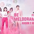 Be Melodramatic Season 2 RELEASE
