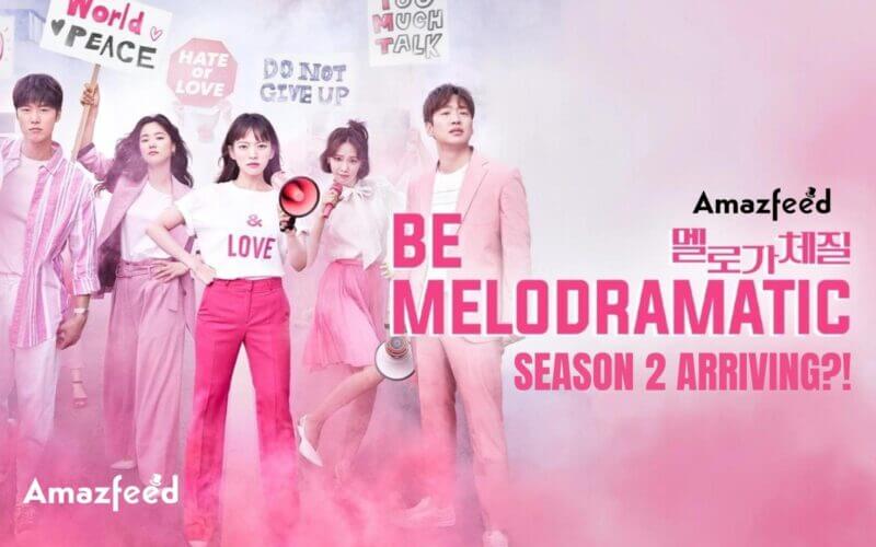 Be Melodramatic Season 2 RELEASE