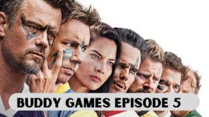 Buddy Games Episode 5 release date