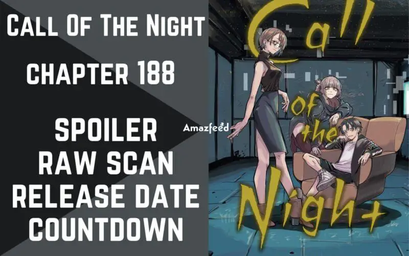 Call Of The Night Chapter 188 Spoiler, Release Date, Raw Scan