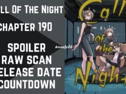 Call Of The Night Chapter 190 Spoiler, Release Date, Raw Scan, Countdown & New Updates