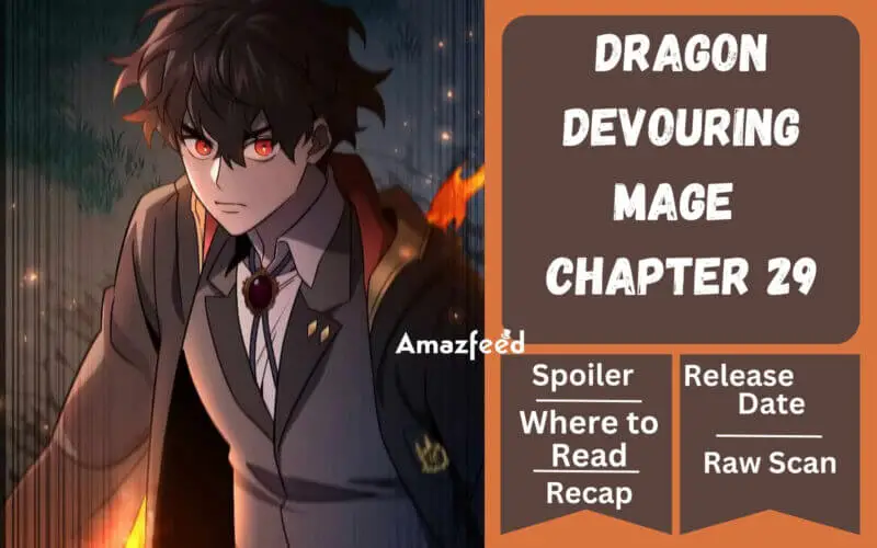 Dragon-Devouring Mage Chapter 29 Spoiler, Release Date, Recap and Where to Read