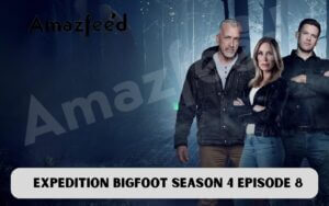 Expedition Bigfoot Season 4 Episode 8 release date