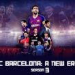 FC Barcelona A New Era Season 3 release date