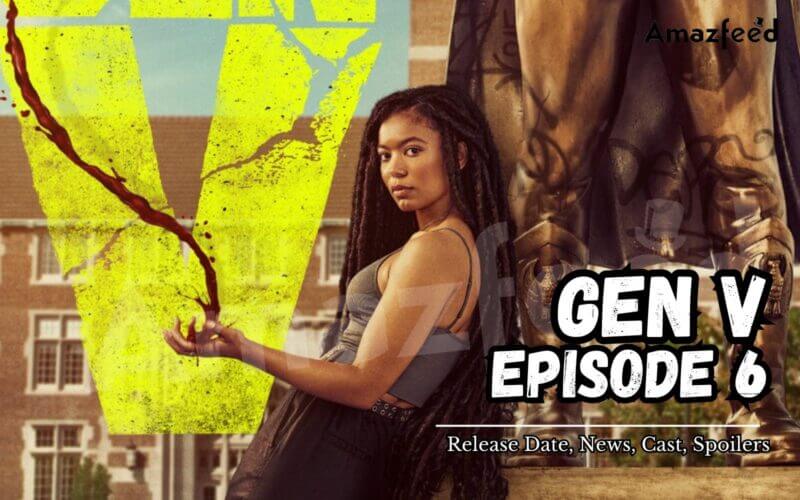 Gen V Episode 6 Release Date, Spoilers, News, Trailer, Cast & Character