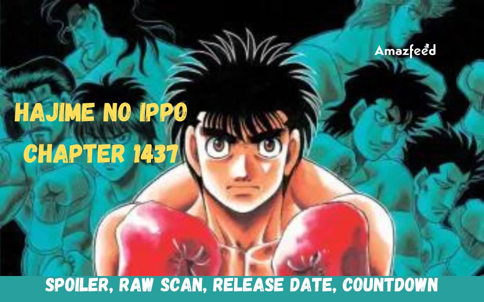Hajime No Ippo Chapter 1437 Release Date, Spoiler, Raw Scan, Countdown &  More » Amazfeed
