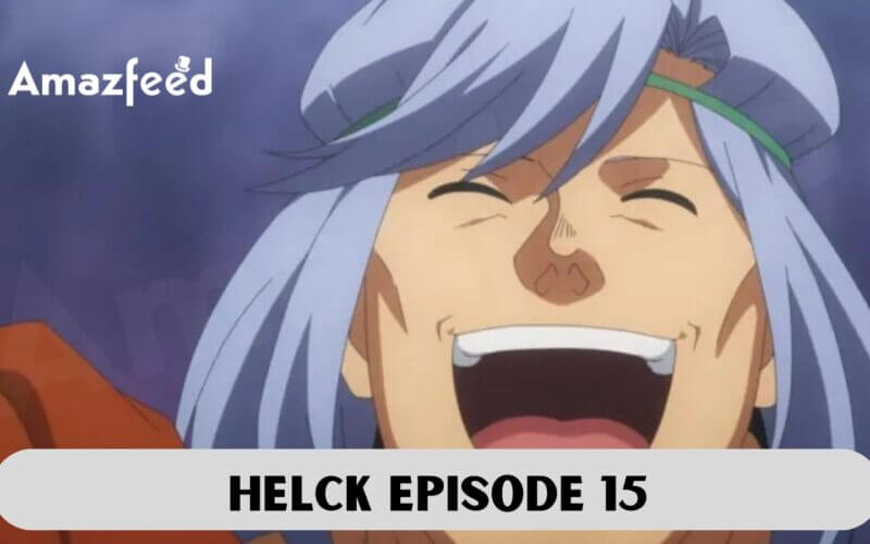 Helck Episode 15 release date