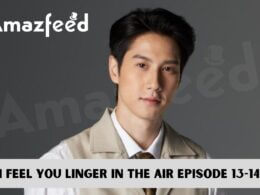 I Feel You Linger in the Air Episode 13-14 release date