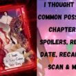 I Thought Its a Common Possession Chapter 38 Spoiler, Release Date, Recap, Raw Scan & More