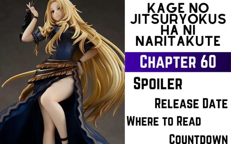 Kage No Jitsuryokusha Ni Naritakute Chapter 60 Release Date, Spoiler, and  Where To Read Kage No Jitsuryokusha Ni Naritakute Chapter 60? - News