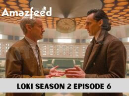 Loki Season 2 Episode 6 release date