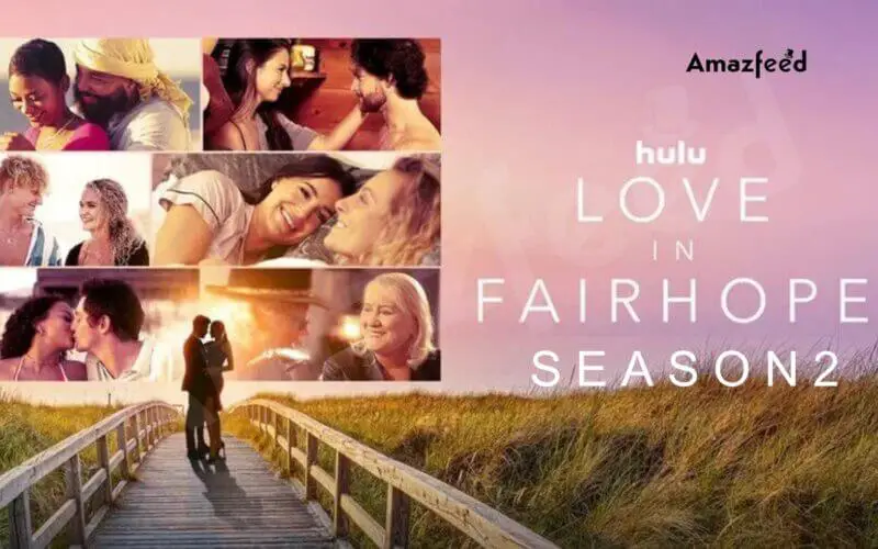 Love in Fairhope Season 2 Release Date