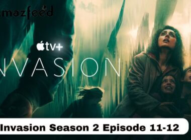 Invasion Season 2 Episode 11-12 Release Date
