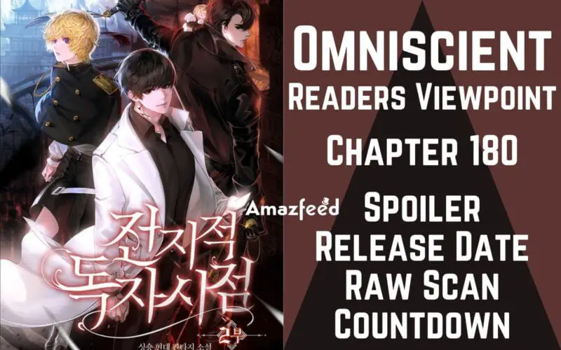 Omniscient Readers Viewpoint Chapter 180 Spoiler, Release Date, Raw Scan, Countdown & Where to Read